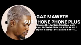 Download lagu GAZ MAWETE ON PHONE PLUS mp3