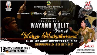 Download lagu LIVE. Wayang Kulit Virtual. Ki Hari Noto Carito. Lakon Wahyu Makutharama. BT. Eka Uget - Uget. mp3