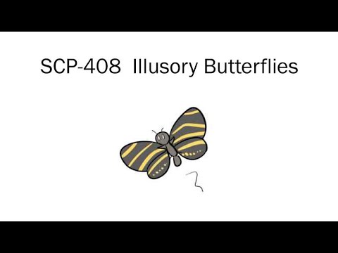 Oversimplified SCP Chapter 98 - SCP-408: Illusory Butterflies