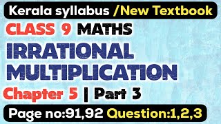 class 9 maths chapter 5 irrational multiplication page 91 92 question 1 2 3 kerala syllabus part 3