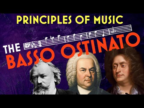 Principles of Music: The Basso Ostinato