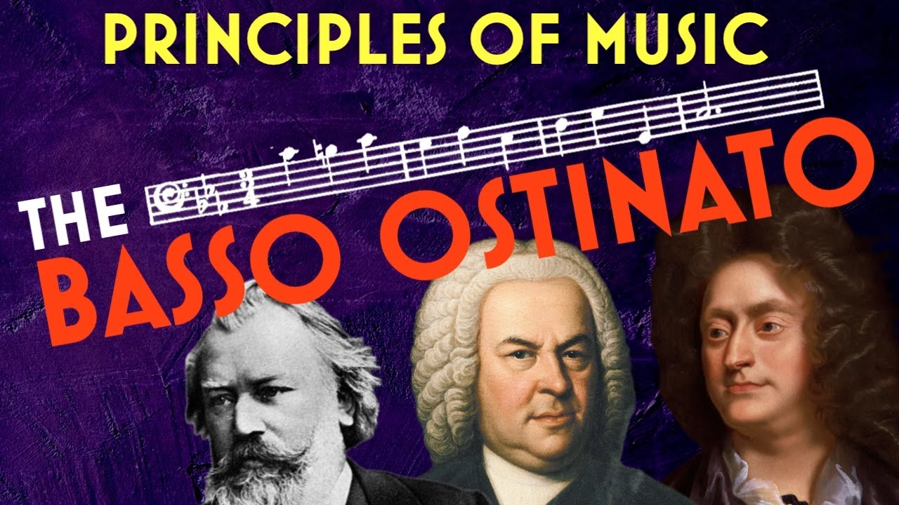 Principles of Music: The Basso Ostinato