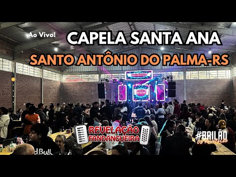 Capela Santa Ana - Santo Antônio do Palma/RS (27/07/25) • Revelação Fandangueira Ao vivo!