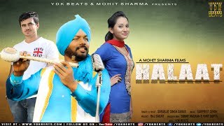 Latest Punjabi Song | Halaat | Sarabjit Singh Sarab (Full Official Video) MOHIT SHARMA | YDK BEATS