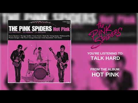 Talk Hard - The Pink Spiders