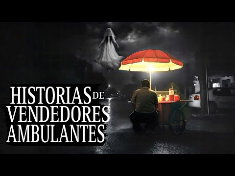 5 HISTORIAS DE TERROR de VENDEDORES AMBULANTES vol.1(Camotero, Hamburguesas,Tortas) 