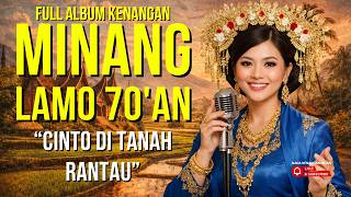 Download lagu CINTO DI TANAH RANTAU 🎶 Album Minang Klasik Tahun 70-an mp3