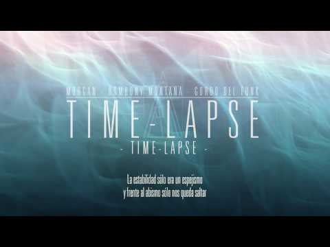 02 TIMELAPSE - MORGAN, BOMBONY MONTANA & GORDO DEL FUNK (TIMELAPSE)