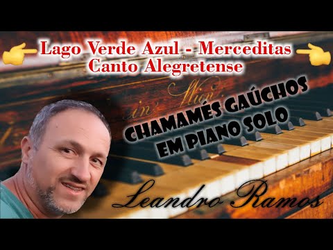 Lago Verde Azul - Merceditas - Canto Alegretense em Piano Solo