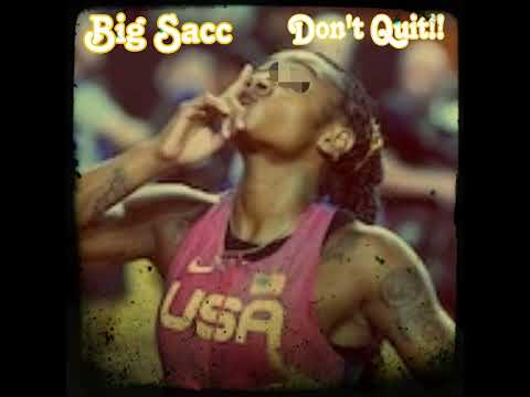 Big Sacc - Don't Quit