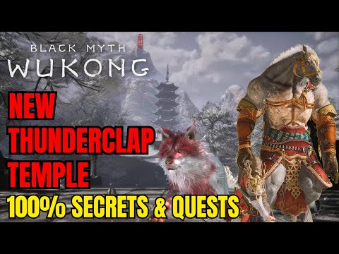 Black Myth Wukong- New Thunderclap Temple 100% Walkthrough Guide | Dont have FOMO