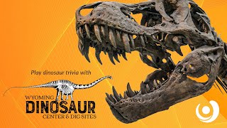 Varsity Tutors' StarCourse: Dinosaur Trivia with THE WYOMING DINOSAUR CENTER