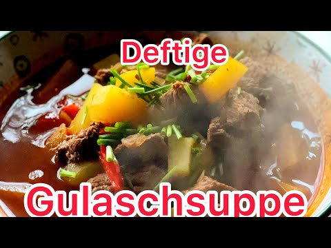 Deftige Gulaschsuppe