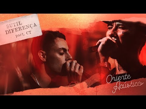 Oriente Acústico - Sutil Diferença Part. CT