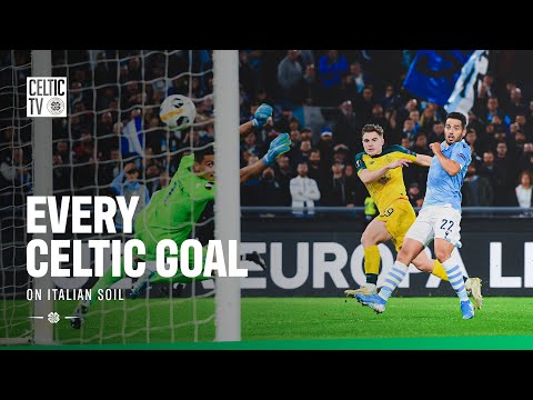 Every Celtic Goal: on Italian Soil ⚽️🇮🇹