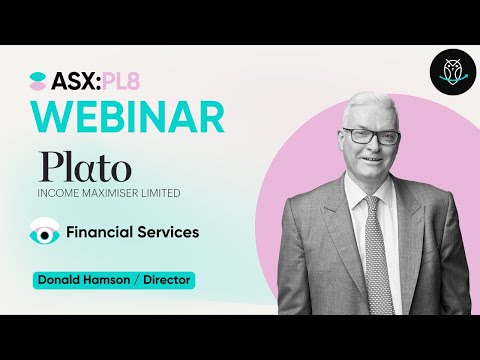 Plato Income Maximiser (ASX:PL8) | Webinar with Donald Hamson | 09/07/24