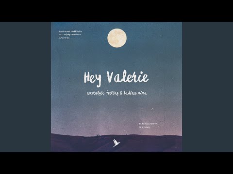 Hey Valerie
