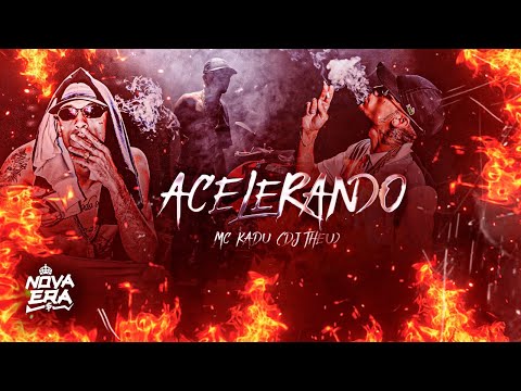 Mc Kadu - Acelerando ( Clipe Oficial ) DJ Theu