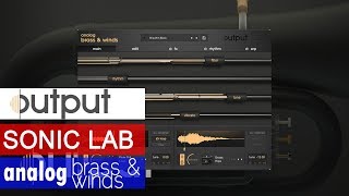 Video thumbnail for Output Analog Brass & Winds - SonicLAB Review by sonicstate