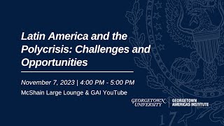 Latin America and the Polycrisis: Challenges and Opportunities