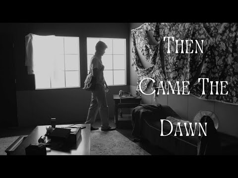 Post-Apocalyptic Short Film | Then Came The Dawn