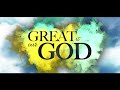 Great Is Our God