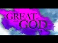 Great Is Our God