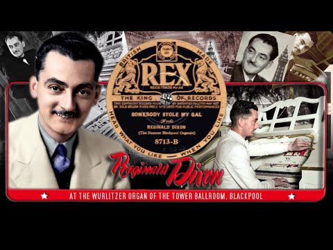 Somebody Stole My Gal - Reginald Dixon at the Theatre Organ