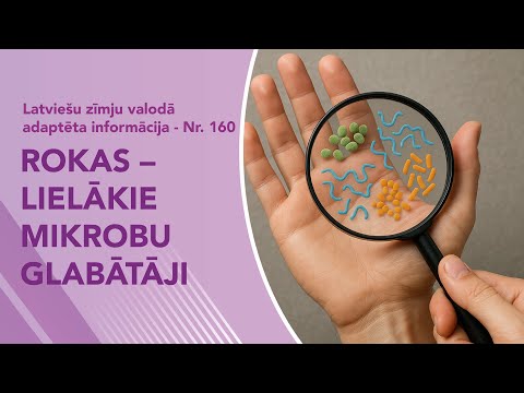 Video ziņas Nr. 160 “Rokas – lielākie mikrobu glabātāji”