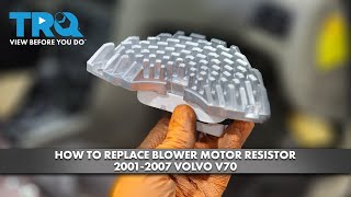 How to Replace Blower Motor Resistor 2001-2007 Volvo V70
