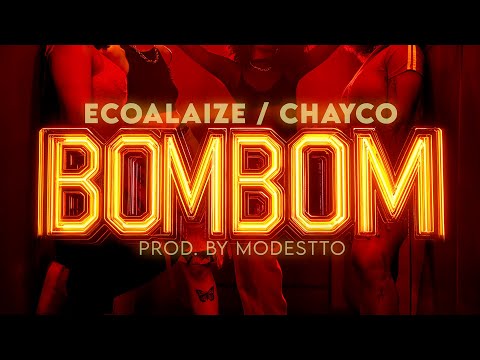 Ecoalaize e Chayco - Bom Bom Prod by Modestto