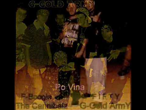G-Gold Army ft The Cannibalz [ Master.G . F-Boogie ft Fifty ] Po Vina 2009.flv