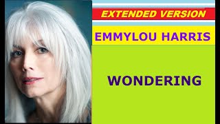 Emmylou Harris - Wondering (extended version) ♥