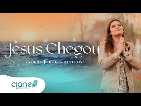 Jesus Chegou - Janaina Nascimento