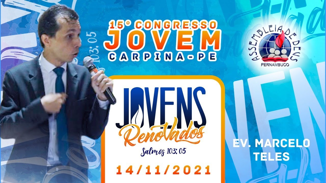 PREGAÇÃO EV. MARCELO TELLES | 15º Congresso de Jovens 14.11.2021