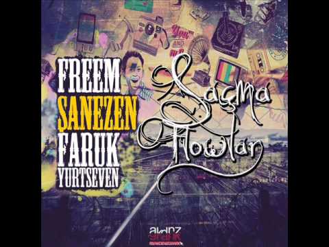 Freem Ft  Şanezen & Faruk Yurtseven - Saçma Flowlar