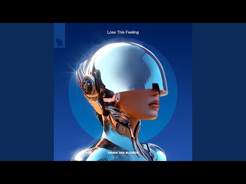 Videoclip de Lose This Feeling (Extended Mix) — Armin van Buuren