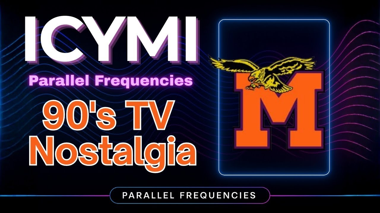 ICYMI - Crazy 90's TV Nostalgia Moment | Parallel Frequencies