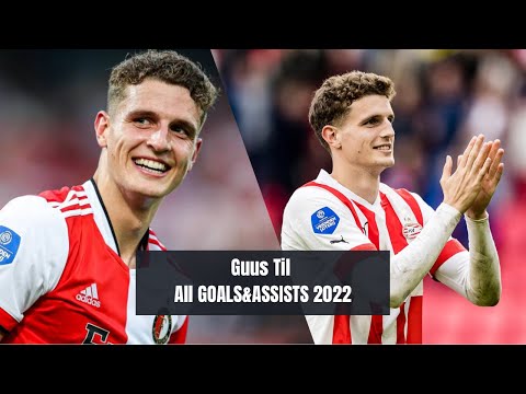 Guus Til || All goals & Assists 2022  • PSV Eindhoven