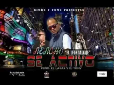 Yomo & Bimbo Presenta Nencho El Leon Salvaje   Se Activo 2014