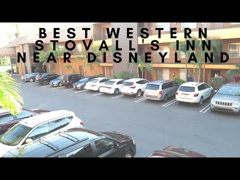 BEST WESTERN STOVALL'S INN REVIEW | HOTEL NEAR DISNEYLAND