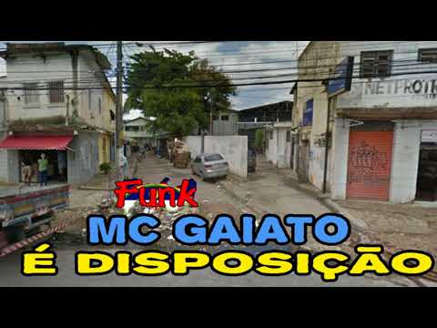 MC GAIATO - É DISPOSIÇÃO (FUNK DE PERNAMBUCO)