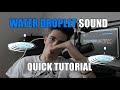 Water Droplet Sound Effect Quick Tutorial Quick Beatbox Tutorial 1