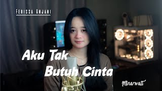 Download lagu AKU TAK BUTUH CINTA - MIRNAWATI | cover By Ferissa Anjani ( akustik version ) mp3