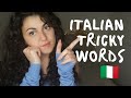 ITALIAN TRICKY WORDS!