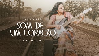 Eyshila - Som De Um Coração (LyricVideo Oficial)