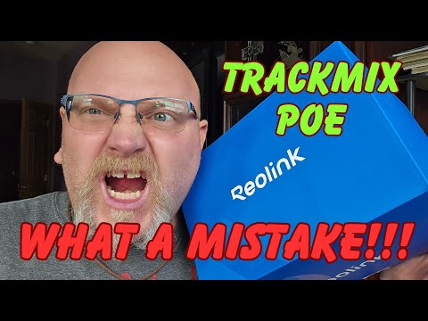 WHAT A MISTAKE!!! - Reolink Trackmix PTZ POE #reolink #securitycamera