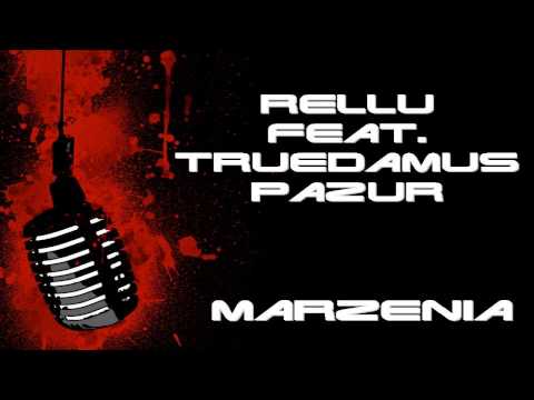 Rellu Feat. TrueDamus, Pazur - Marzenia