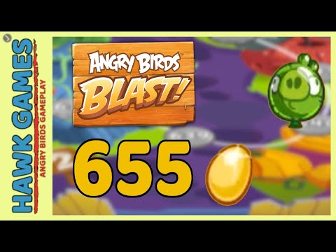 Angry Birds Blast Level 655 - 3 Stars Walkthrough, No Boosters