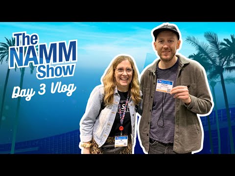 The NAMM Show 2023 | So Many Cool People!